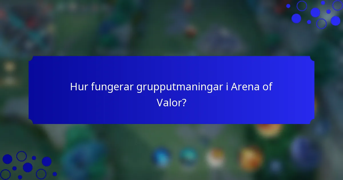 Hur fungerar grupputmaningar i Arena of Valor?